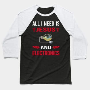 I Need Jesus And Electronics Baseball T-Shirt